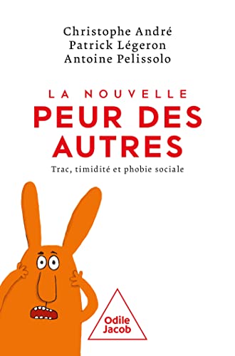 Beispielbild fr La Nouvelle Peur Des Autres : Trac, Timidit Et Phobie Sociale zum Verkauf von RECYCLIVRE