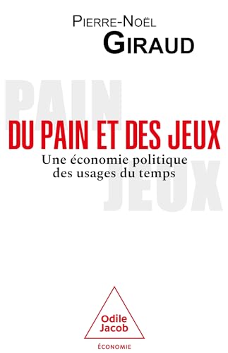 Stock image for Du pain et des jeux: Une conomie politique des usages du temps for sale by medimops