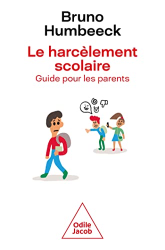 Beispielbild fr Le Harclement scolaire: Guide pour les parents zum Verkauf von medimops