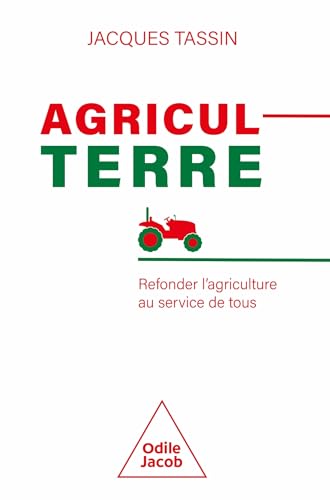 Beispielbild fr AgriculTerre: Refonder l'agriculture au service de tous zum Verkauf von Ammareal