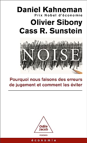 Beispielbild fr Noise: Pourquoi nous faisons des erreurs de jugement et comment les éviter [FRENCH LANGUAGE - No Binding ] zum Verkauf von booksXpress