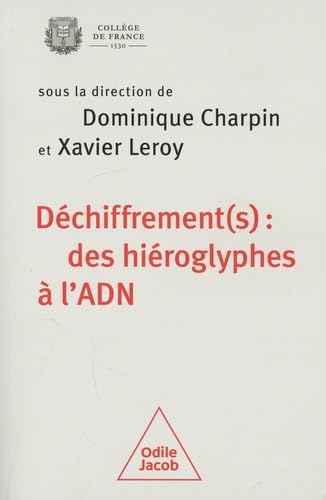 Beispielbild fr Dchiffrement(s) : des hiroglyphes  l'ADN: Colloque Collge de France zum Verkauf von Ammareal