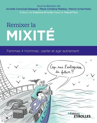 Beispielbild fr Remixer la mixit: Femmes + Hommes : parler et agir autrement. Prface de Delphine Ernotte Cunci et Pascal Picq zum Verkauf von Gallix