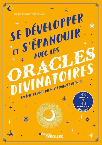 9782416001956: Se dvelopper et s'panouir avec les oracles divinatoires: (mme quand on n'y connat rien)