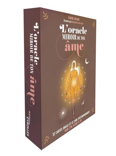 9782416003837: L'oracle Miroir de ton me: 32 cartes oracle et le livre d'accompagnement pour tre align  soi