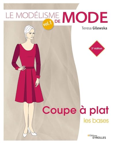 Stock image for Le modlisme de mode - Volume 1: Coupe  plat : les bases for sale by Buchpark