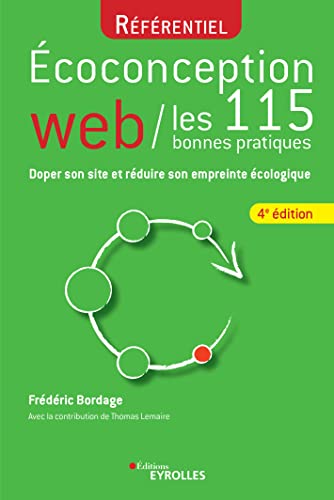 Beispielbild fr Ecoconception web : les 115 bonnes pratiques: Doper son site et rduire son empreinte cologique zum Verkauf von medimops