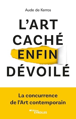 Stock image for L'art cach enfin dvoil: La concurrence de l'Art contemporain for sale by MaxiBooks