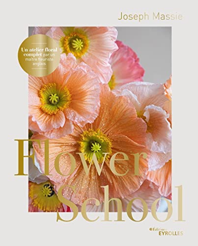 Beispielbild fr Flower School: Un atelier floral complet par un matre fleuriste anglais zum Verkauf von medimops