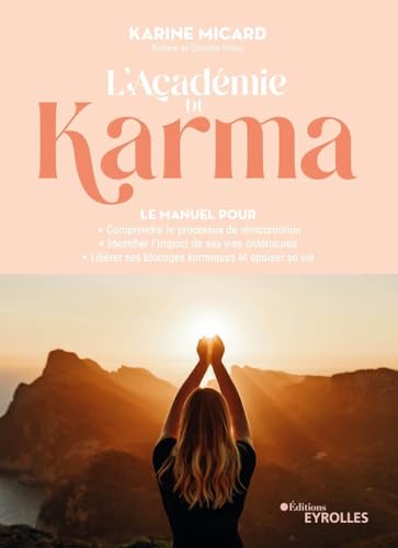 Beispielbild fr L'Acadmie du Karma: Le manuel pour comprendre le processus de rincarnation, identifier l'impact de ses vies antrieures, librer ses blocages karmiques et apaiser sa vie zum Verkauf von medimops