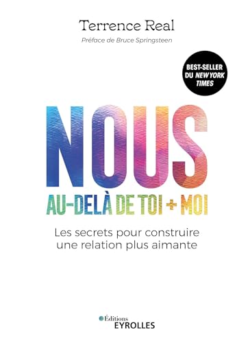 Beispielbild fr Nous, au-del de toi + moi: Les secrets pour construire une relation plus aimante zum Verkauf von medimops
