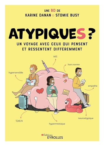 Beispielbild fr Atypiques ?: Un voyage avec ceux qui pensent et ressentent diffremment / BD zum Verkauf von Gallix