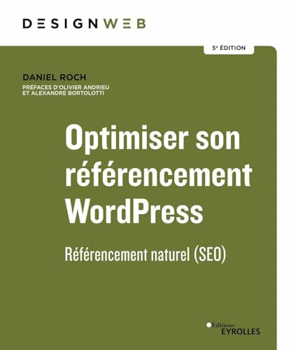 Beispielbild fr Optimiser son rfrencement WordPress - 5e dition: Rfrencement naturel (SEO) zum Verkauf von Gallix