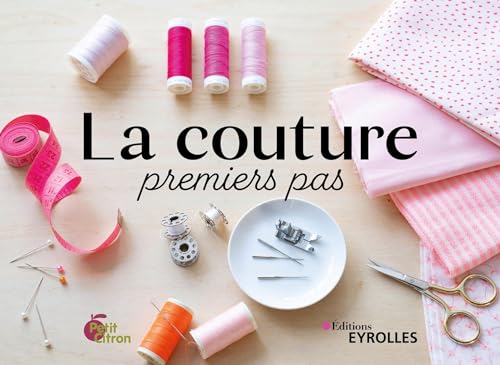 Beispielbild fr La couture, premiers pas zum Verkauf von Gallix