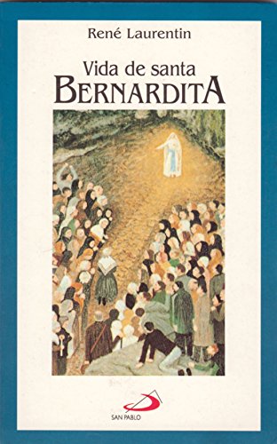 Vida de Santa Bernardita (Coleccion Vidas Breves, 1) (9782428513522) by RenÃ© Laurentin