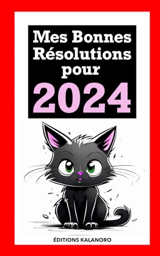 Beispielbild fr MES BONNES RESOLUTIONS POUR 2024 (French Edition) zum Verkauf von GF Books, Inc.