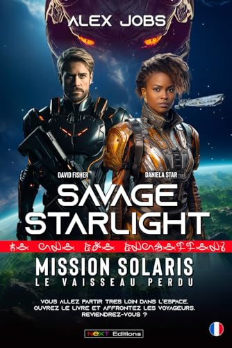 Stock image for Savage Starlight - Mission 1 : Solaris, le vaisseau perdu (French Edition) for sale by California Books