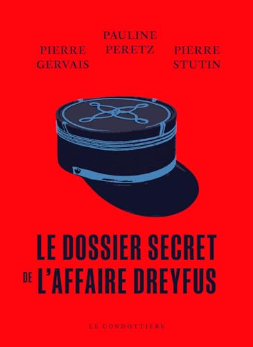 Beispielbild fr Le dossier secret de l'affaire Dreyfus zum Verkauf von Gallix