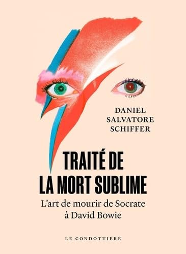 9782487468252: Trait de la mort sublime: L'art de mourir de Socrate  David Bowie