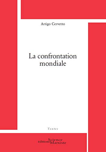 Beispielbild fr La confrontation mondiale [Broch] Cervetto, Arrigo zum Verkauf von BIBLIO-NET