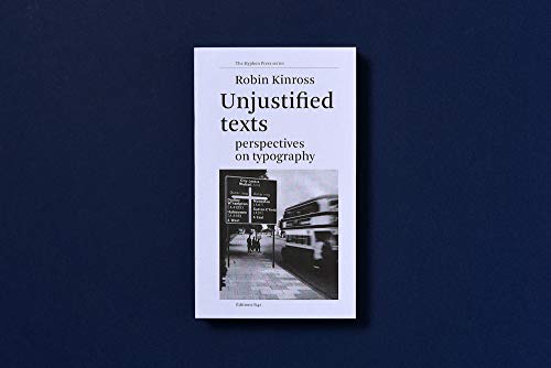 Stock image for Unjustified Texts, Perspectives On Typography for sale by Gallix