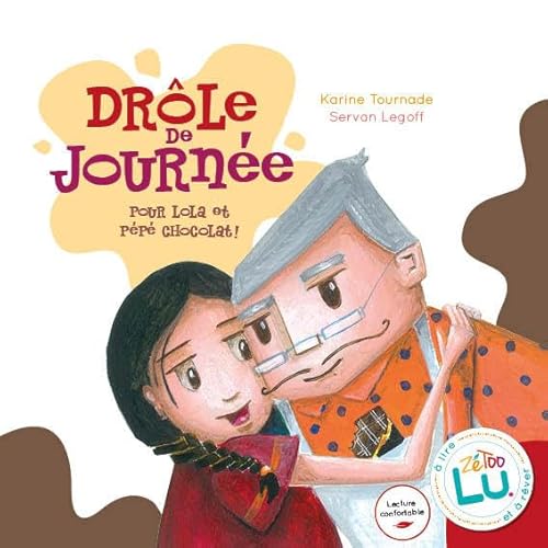 Beispielbild fr Drle de journe pour Lola et Pp chocolat ! [Broch] Tournade, Karine et Legoff, Servan zum Verkauf von BIBLIO-NET