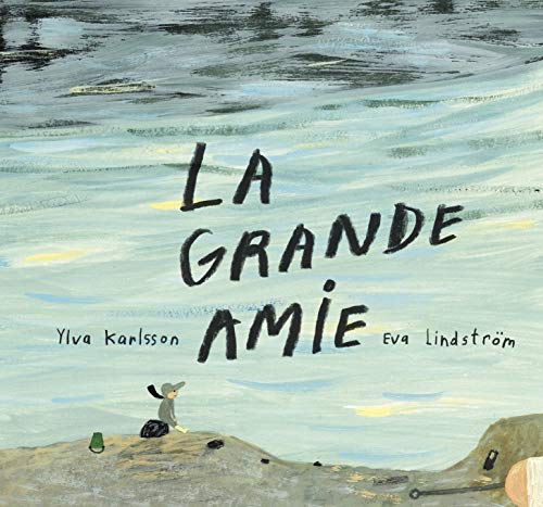 Beispielbild fr La grande amie [Broch] Karlsson, Ylva; Lindstrm, Eva et Pasquier, Aude zum Verkauf von BIBLIO-NET