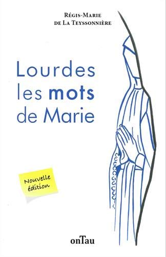 Beispielbild fr Lourdes les mots de Marie - Nouvelle dition zum Verkauf von Ammareal