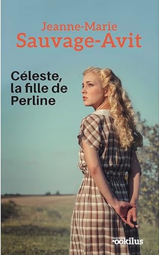 Stock image for Cleste, la fille de Perline Sauvage-Avit, Jeanne-Marie for sale by BIBLIO-NET