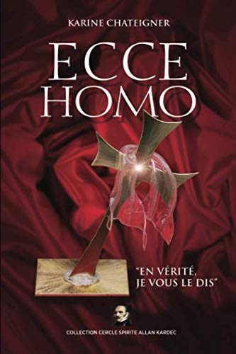 Imagen de archivo de Ecce Homo: "En Vrit, je vous le dis" (French Edition) a la venta por GF Books, Inc.