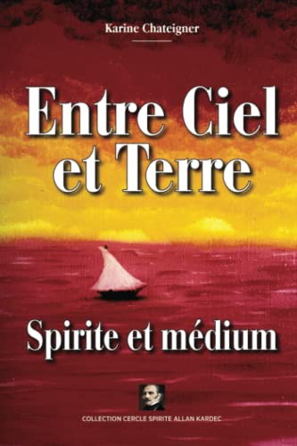 Imagen de archivo de Entre ciel et terre spirite et mdium (French Edition) a la venta por Book Deals