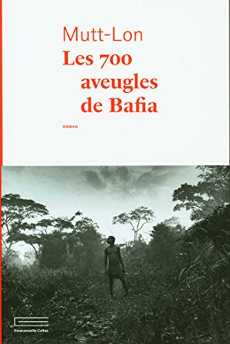 Beispielbild fr Les 700 aveugles de Bafia zum Verkauf von medimops