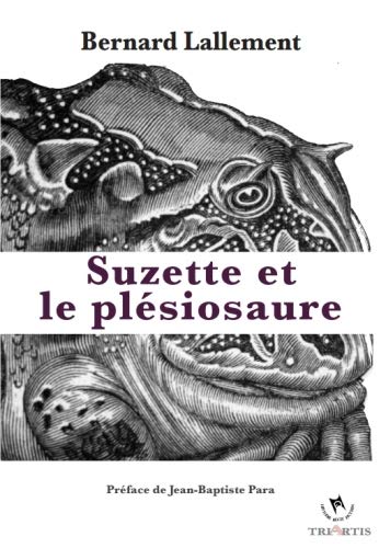 Beispielbild fr Suzette et le plsiosaure zum Verkauf von Chapitre.com : livres et presse ancienne