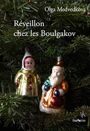 Beispielbild fr Rveillon chez les Boulgakov zum Verkauf von Gallix