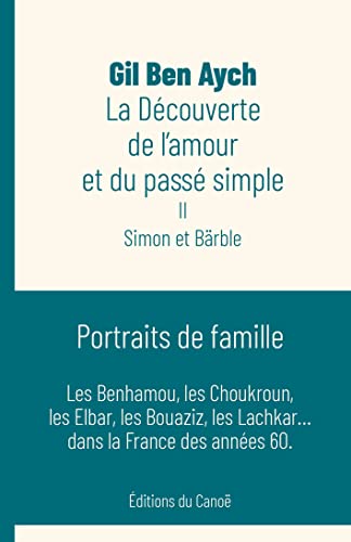 Imagen de archivo de La Dcouverte de l'amour et du pass simple : Simon et Brble a la venta por Ammareal