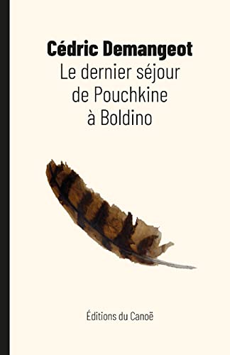 Beispielbild fr Le dernier sjour de Pouchkine  Boldino zum Verkauf von Gallix
