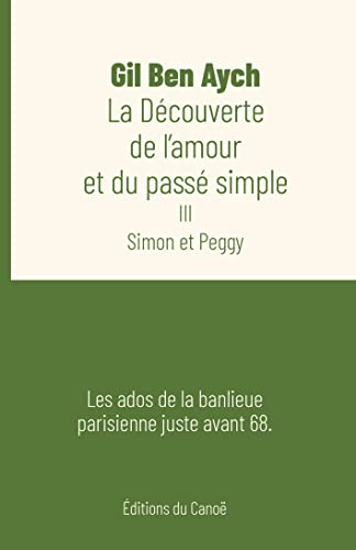 Imagen de archivo de La Dcouverte de l'amour et du pass simple - Simon et Peggy a la venta por Gallix
