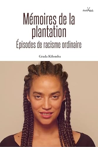 Beispielbild fr Mmoires de la plantation: Episodes de racisme ordinaire [Broch] Kilomba, Grada; Anacaona, Paula et Duflot, Ins zum Verkauf von BIBLIO-NET