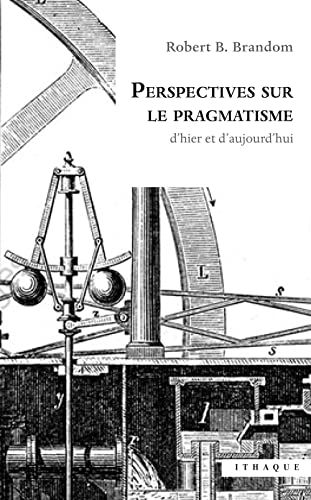 Beispielbild fr Perspectives sur le pragmatisme: d'hier et d'aujourd'hui zum Verkauf von Gallix