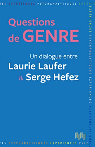 Stock image for Questions de genre: Un dialogue entre Laurie Laufer et Serge Hefez for sale by medimops