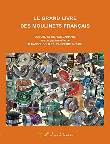 9782490365036: Le grand livre des moulinets franais