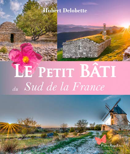 Beispielbild fr Le Petit Bti Du Sud De La France [Reli] DELOBETTE Hubert zum Verkauf von BIBLIO-NET