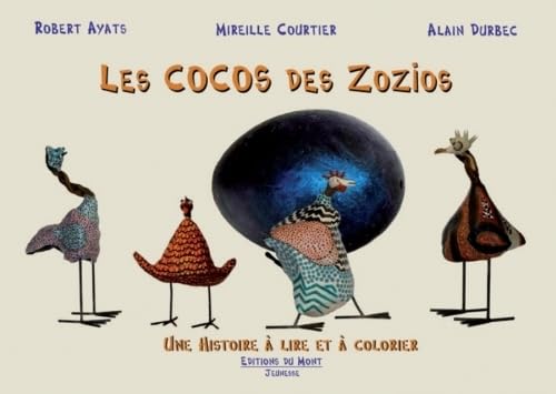 Imagen de archivo de Les Cocos des Zozios [Broch] AYATS, Robert; DURBEC, Alain et COURTIER, Mireille a la venta por BIBLIO-NET