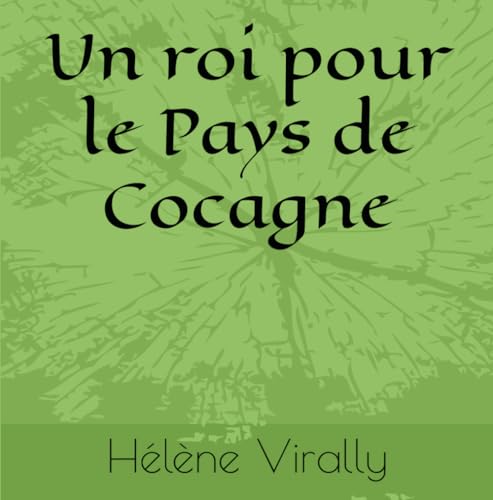 Stock image for Un roi pour le Pays de Cocagne (French Edition) for sale by Book Deals