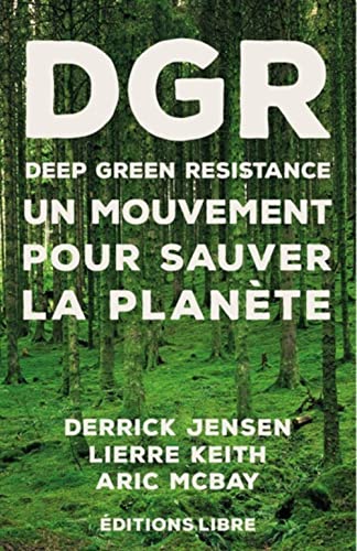 Beispielbild fr Deep Green Resistance. T01: Un mouvement pour sauver la plante zum Verkauf von Gallix