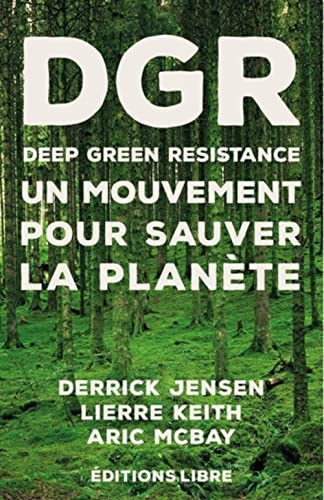 Imagen de archivo de Deep Green Resistance. T01: Un mouvement pour sauver la plante a la venta por Gallix