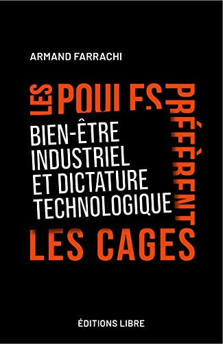 Beispielbild fr Les poules prfrent les cages: Bien-tre industriel et dictature technologique zum Verkauf von Gallix