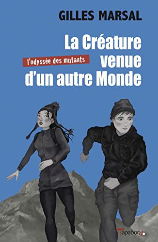 Stock image for La Crature venue d'un autre Monde : l'odysse des mutants for sale by medimops