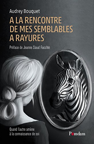 Beispielbild fr A La Rencontre De Mes Semblables  Rayures : Quand L'autre Amne  La Connaissance De Soi zum Verkauf von RECYCLIVRE