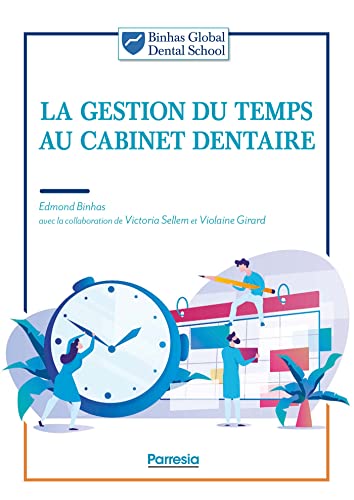 Stock image for LA GESTION DU TEMPS AU CABINET DENTAIRE for sale by Gallix